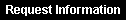 Request Information
